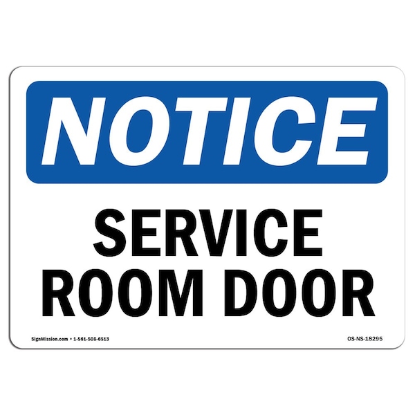 Safety Sign, OSHA Notice, 7" Height, Aluminum, Service Room Door Sign, Landscape